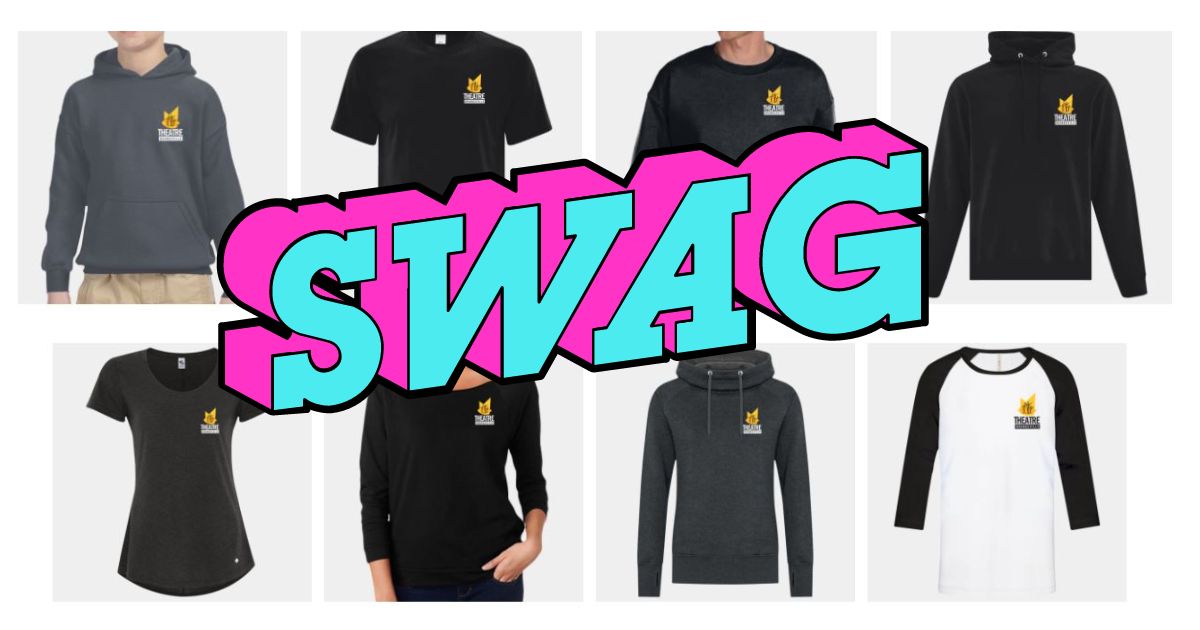 Theatre Orangeville SWAG is HERE! Theatre Orangeville Blog